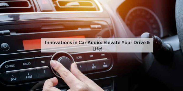 Innovations in Car Audio: Elevate Your Drive & Life!