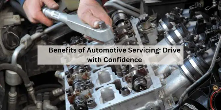 Benefits of Automotive Servicing