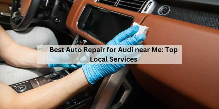 Best Auto Repair for Audi near Me