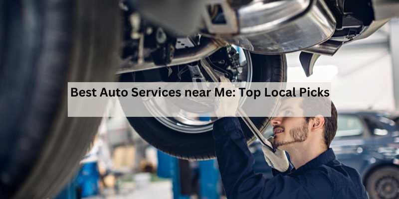 Best Auto Services near Me