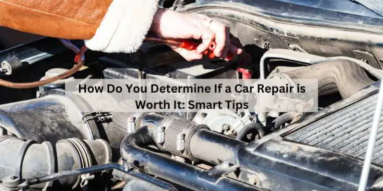How Do You Determine If a Car Repair is Worth It