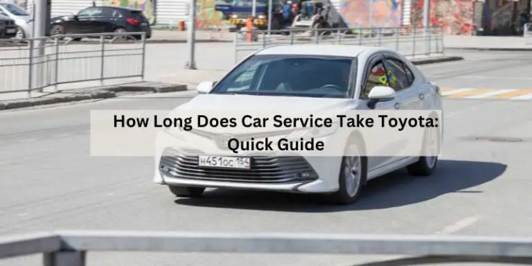 How Long Does Car Service Take Toyota
