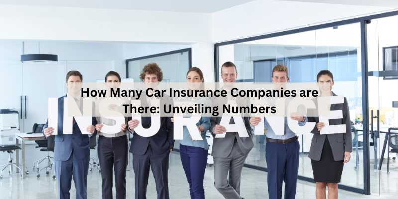 How Many Car Insurance Companies are There