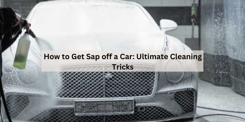 How to Get Sap off a Car