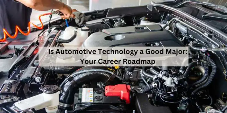 Is Automotive Technology a Good Major