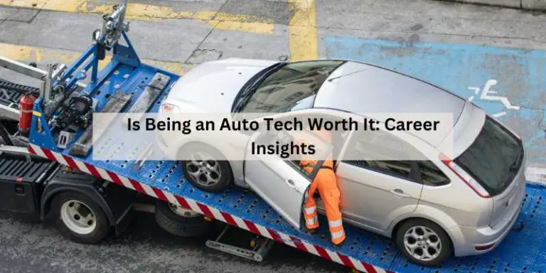 Is Being an Auto Tech Worth It
