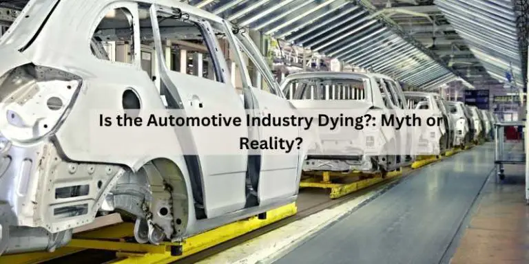 Is the Automotive Industry Dying