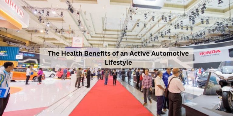 The Health Benefits of an Active Automotive Lifestyle