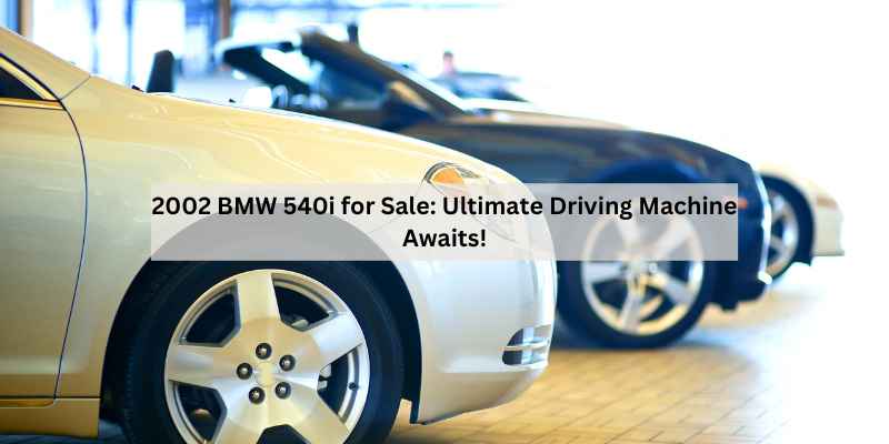 2002 BMW 540i for Sale