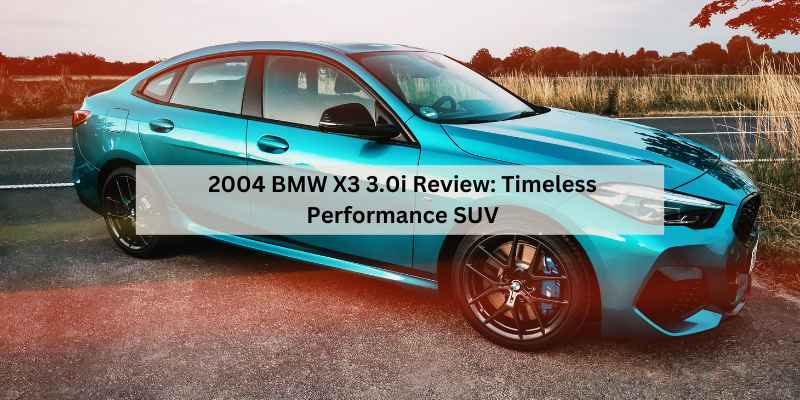 2004 BMW X3 3.0i Review