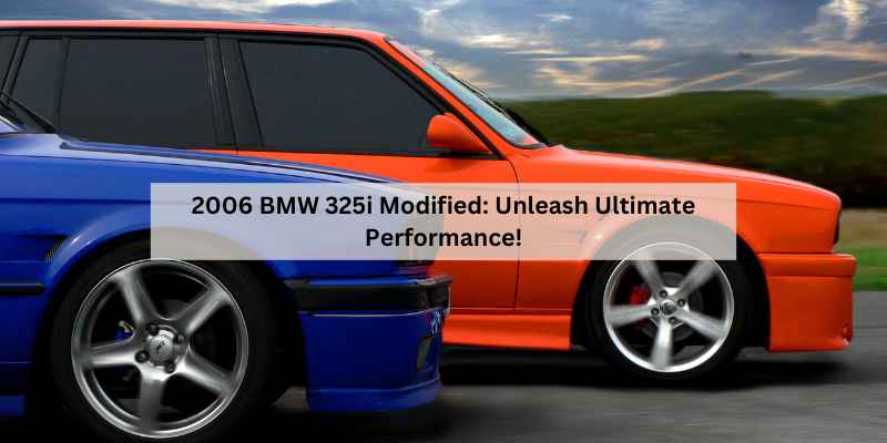 2006 BMW 325i Modified