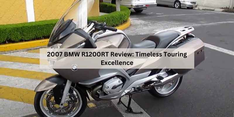 2007 BMW R1200RT Review