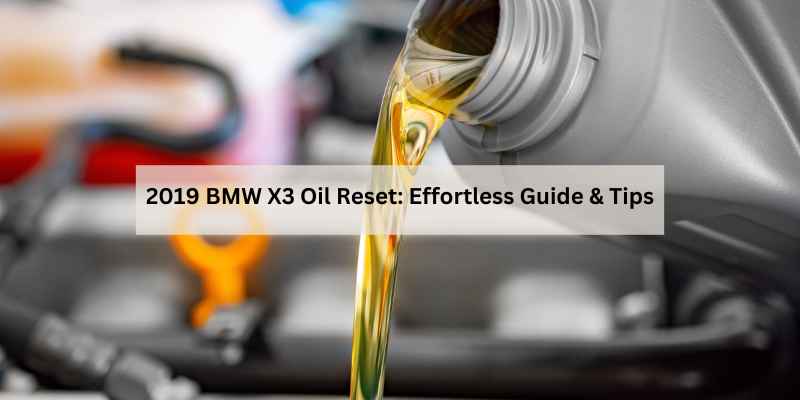 2019 BMW X3 Oil Reset