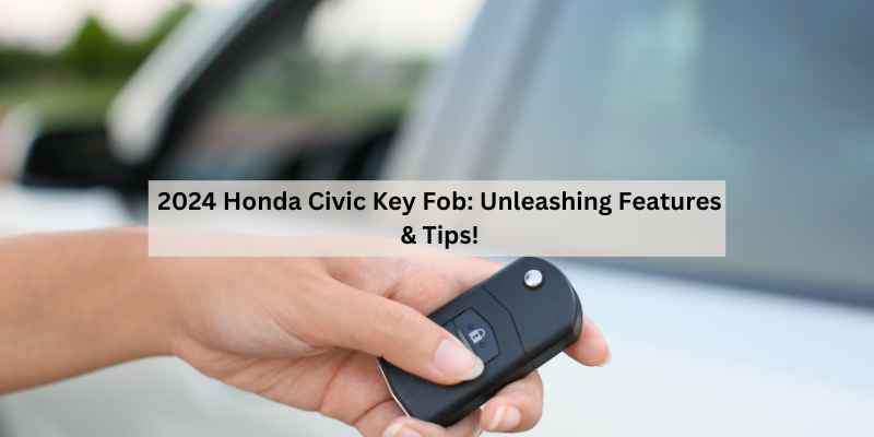 2024 Honda Civic Key Fob