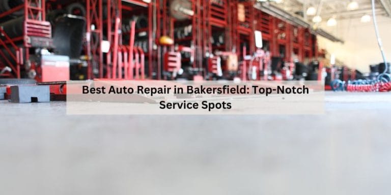 Best Auto Repair in Bakersfield