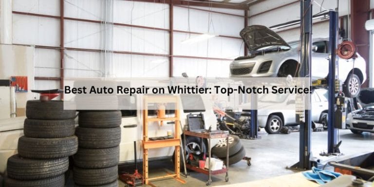 Best Auto Repair on Whittier