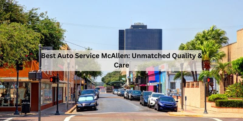 Best Auto Service McAllen