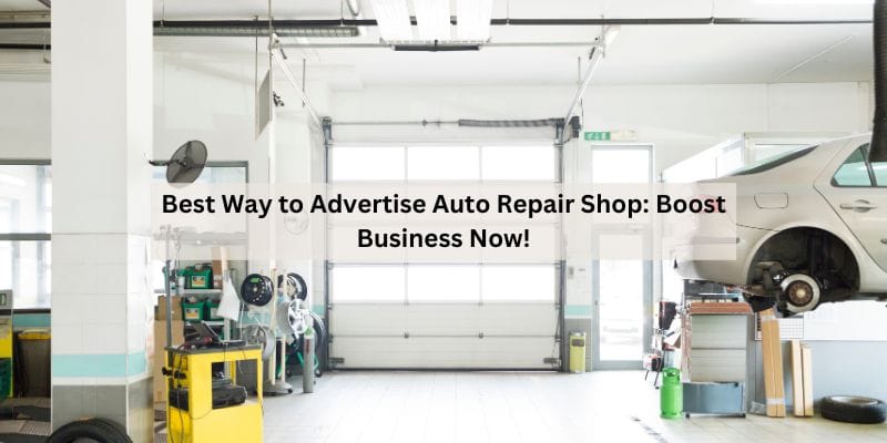 Best Way to Advertise Auto Repair Shop