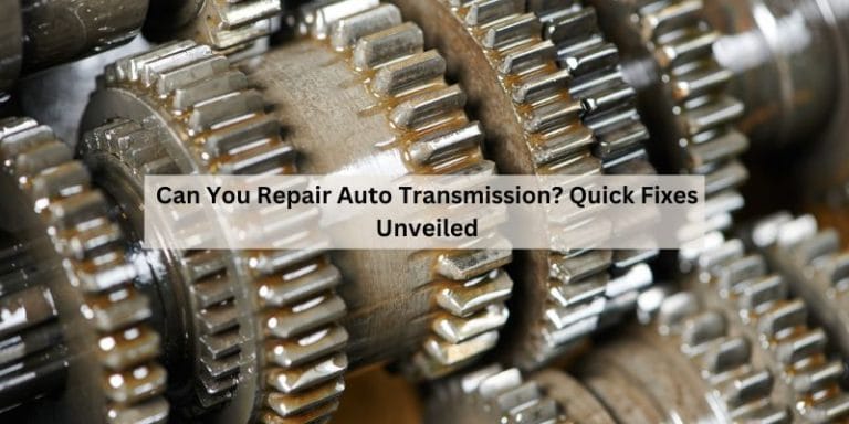 Can You Repair Auto Transmission