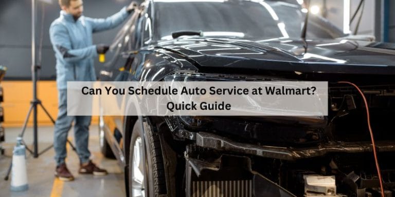 Can You Schedule Auto Service at Walmart