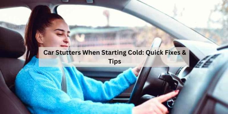 Car Stutters When Starting Cold