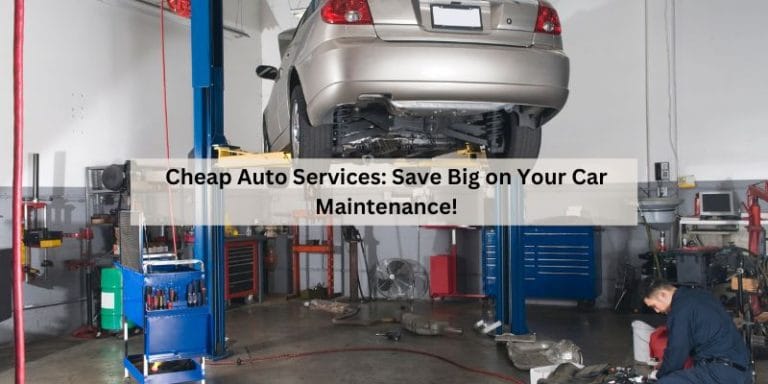 Cheap Auto Services