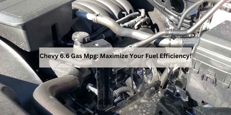 Chevy 6.6 Gas Mpg