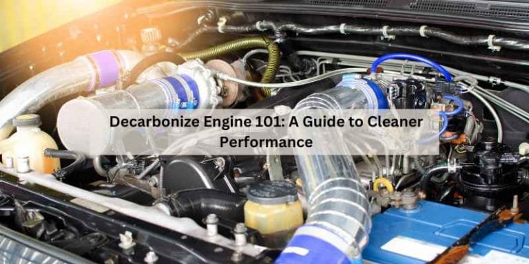 Decarbonize Engine 101