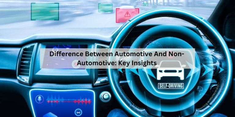 Difference Between Automotive And Non-Automotive