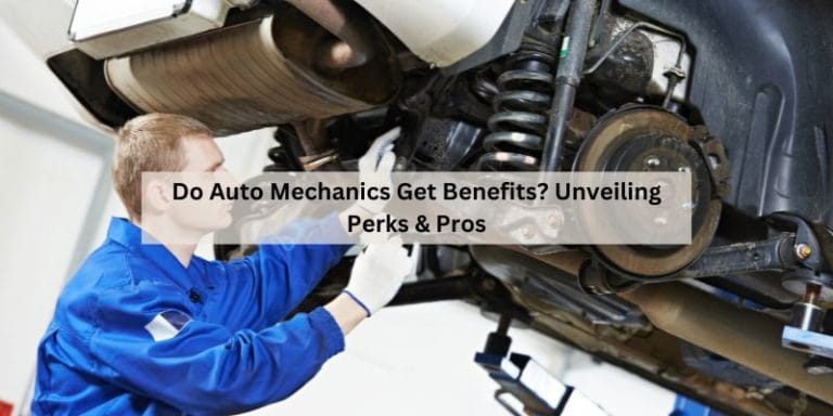 Do Auto Mechanics Get Benefits