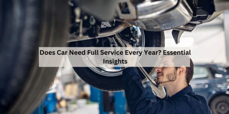 Does Car Need Full Service Every Year