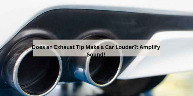 Does an Exhaust Tip Make a Car Louder