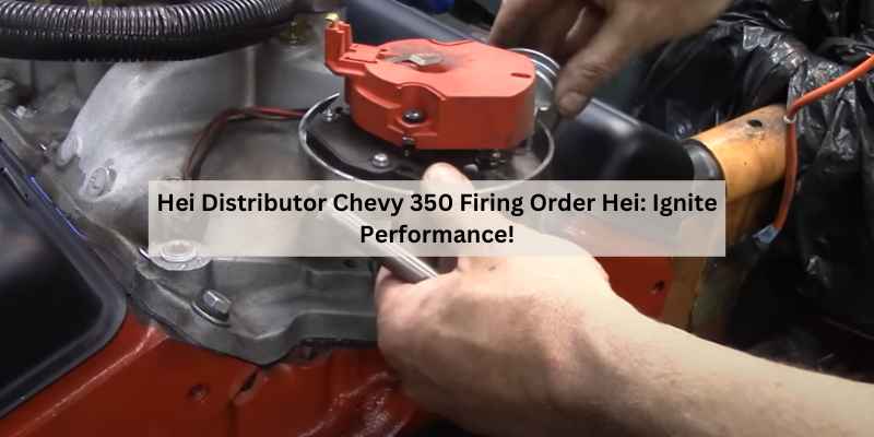 Hei Distributor Chevy 350 Firing Order Hei