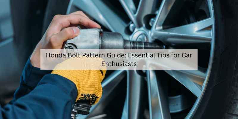 Honda Bolt Pattern Guide: Essential Tips for Car Enthusiasts – The ...