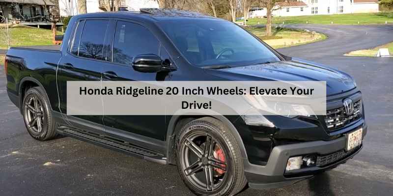 Honda Ridgeline 20 Inch Wheels