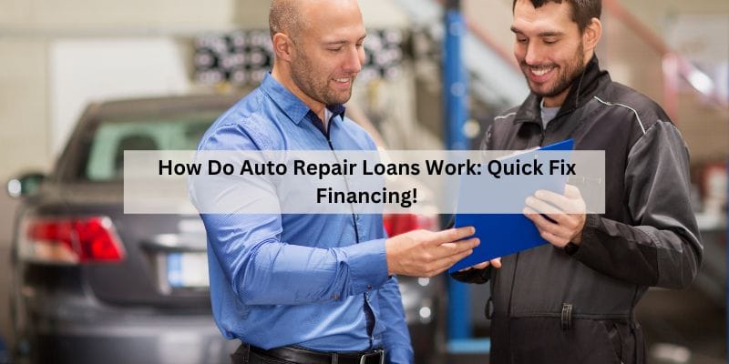 How Do Auto Repair Loans Work