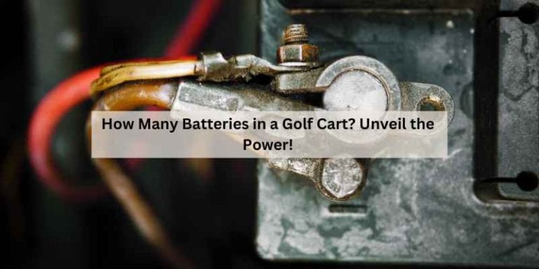 How Many Batteries in a Golf Cart