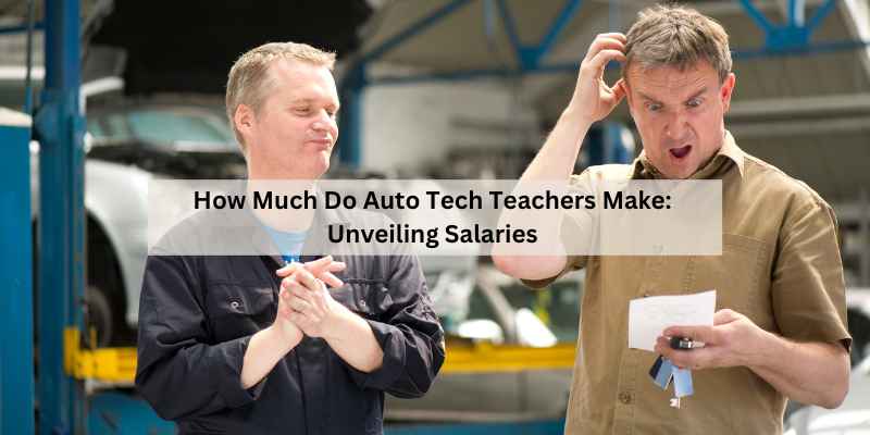 How Much Do Auto Tech Teachers Make