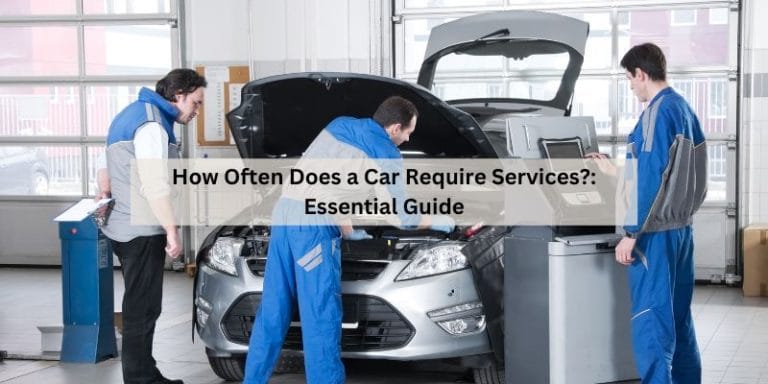 How Often Does a Car Require Services