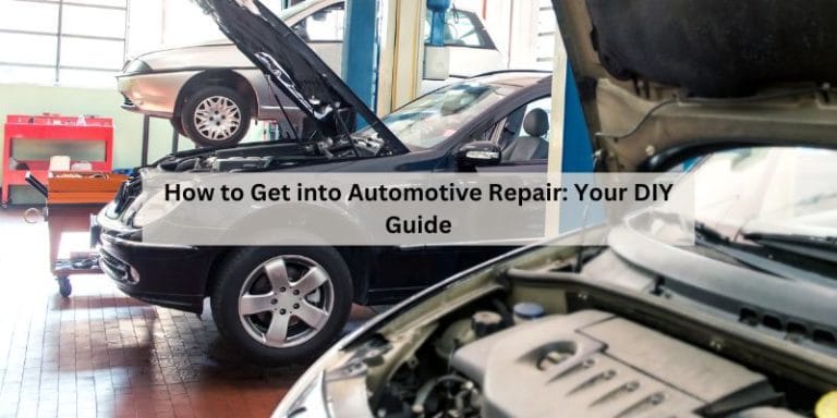 How to Get into Automotive Repair