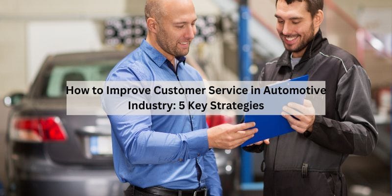 How to Improve Customer Service in Automotive Industry