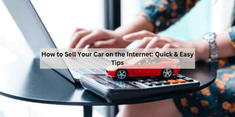 How to Sell Your Car on the Internet