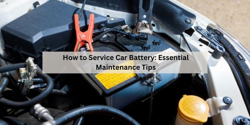 How to Service Car Battery