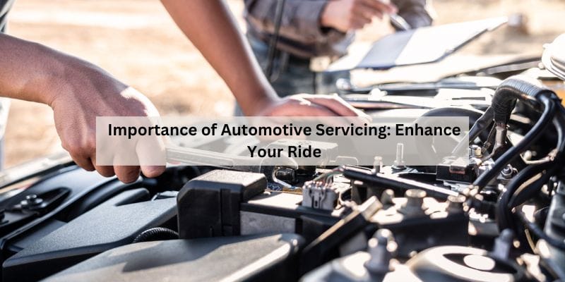 Importance of Automotive Servicing