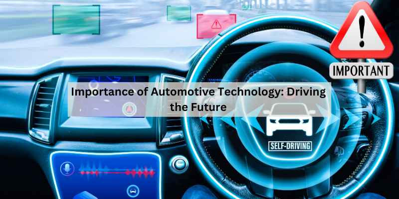 Importance of Automotive Technology: Driving the Future – The Daily ...