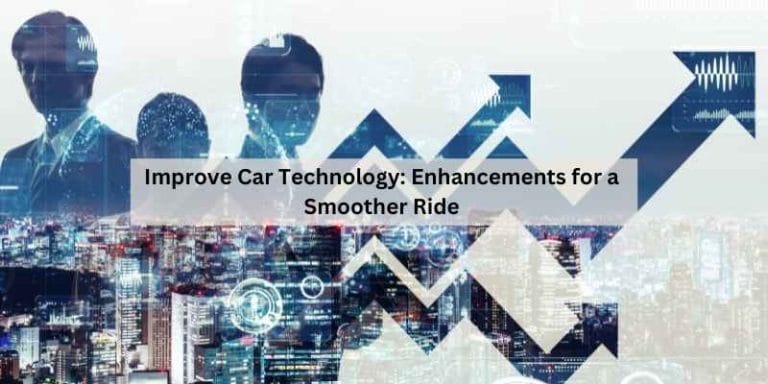 Improve Car Technology