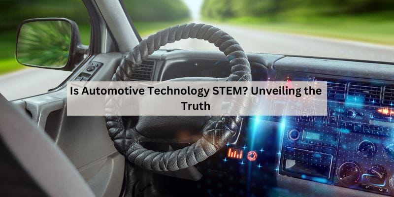 Is Automotive Technology STEM