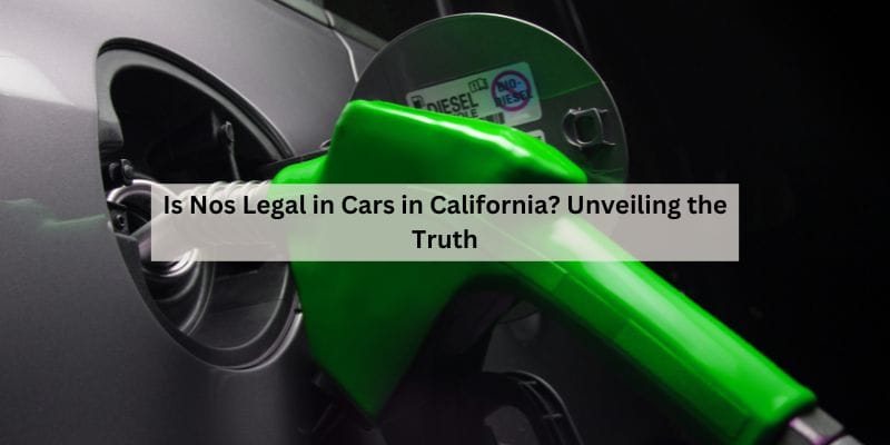 Is Nos Legal in Cars in California?