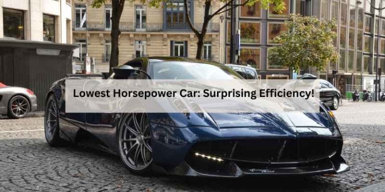 Lowest Horsepower Car