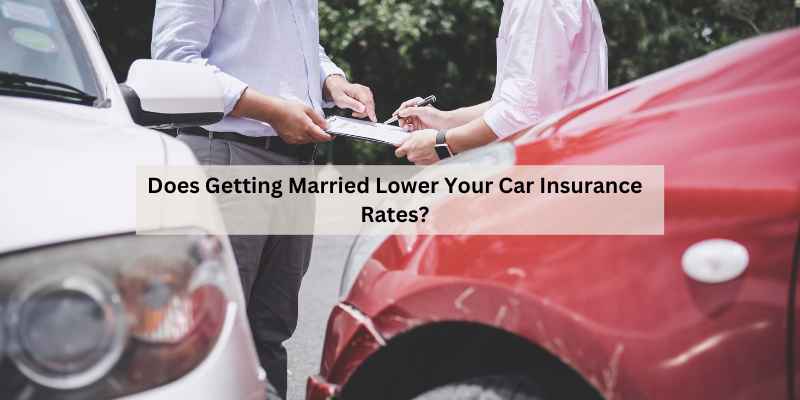 Married Lower Your Car Insurance